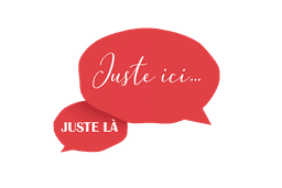 Juste ici - Juste là